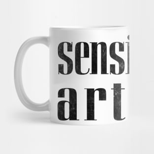 Sensitive Artist Mug